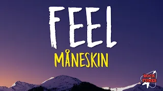 Feel - Måneskin (Lyrics)