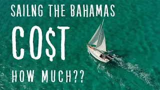 How Much Does It COST To Sail the Bahamas | 70 | Beau and Brandy Sailing
