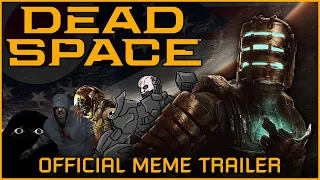 Dead Space - Official Meme Trailer