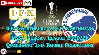 IFK Gothenburg vs FC København | 2020-21 UEFA Europa League Second Round | Predictions FIFA 20