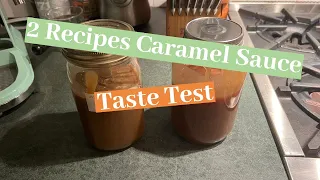 2 Recipes Caramel Sauce Taste Test
