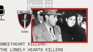 Episode 033: Sweetheart Killers: The Lonely Hearts Killers