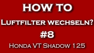 "Luftfilter wechseln?" #8 Honda VT Shadow 125