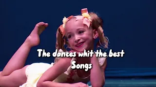 The dances whit the best songs on ( dance moms )