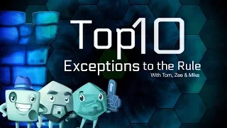 Top 10 Games that are Exceptions to the Rule