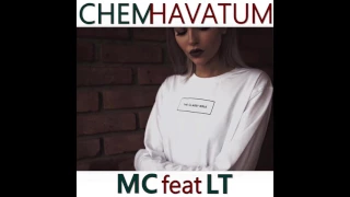 Mc ft LT - Chem Havatum