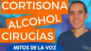 Mitos de la voz 2, mitos del canto (alcohol, cirugías, cortisona)