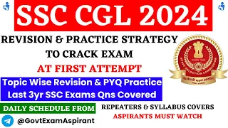 SSC CGL 2024 Revision & Practice Strategy to Crack Exam At First Attempt With Good Score