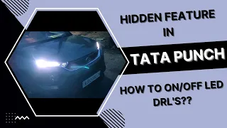 Hidden features - How to on/off LED DRL's in Tata Punch 2022 | #SahilTravelDiaries