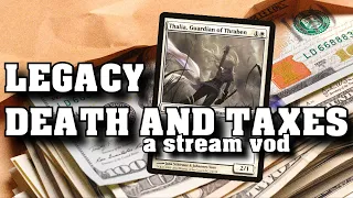 Oldie, but a goodie - Legacy Death and Taxes League - MTG Stream VOD