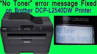 'No Toner' message_Brother DCP-L2540DW / DCP-L2541DWprinter Solution@technicaljasis