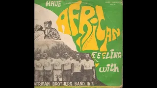 African Brothers Band - Have African Feeling