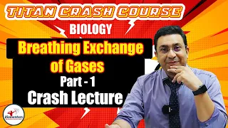 Biology l Breathing Exchange of Gases 1 lTitan Crash Course l NEET