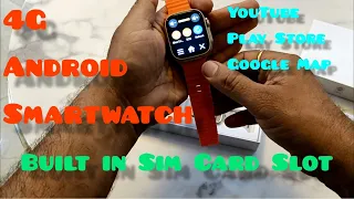 4g Android Smartwatch | 4g Ultra watch |  Sim insert smartwatch | Wifi - GPS | Play Store + Youtube