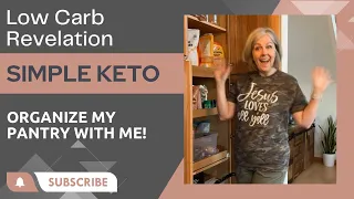 Organize My Low Carb Pantry With Me!