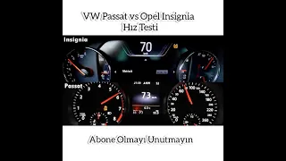 VW PASSAT 1.4 TSİ VS OPEL İNSİGNİA 1.5 Turbo HIZ TESTİ