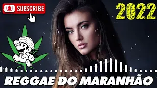 Reggae Do Maranhão 2022 / Música Internacional De Reggae / Reggae Remix 2022