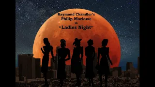 Philip Marlowe in "Ladies" Night"