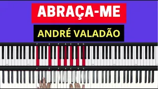 Abraça-me | André Valadão | Aula de Teclado