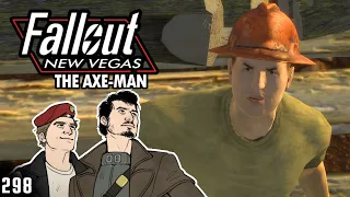 Fallout New Vegas - The Return of Axe-Man