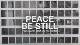 Peace Be Still (Feat. Lauren Sloat & Mia Fieldes) // The Belonging Co