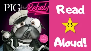 STORYTIME- PIG the Rebel -READ ALOUD Stories For Children!