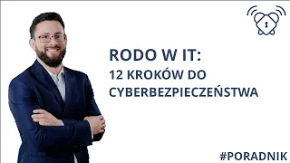 RODO w IT, czyli audyt cyberbezpieczeństwa według ENISA | #Poradnik