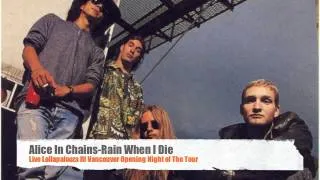 Alice In Chains-Rain When I Die (Lollapalooza Opening Night 1993)