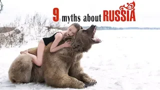 9 MYTHS about RUSSIA