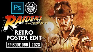 RAIDERS OF THE LOST ARK POSTER  | PHOTOSHOP SPEED ART | 066 | MISUNDERSTOOD PHOTOGRAPHY