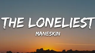 Måneskin - The Loneliest (Lyrics)