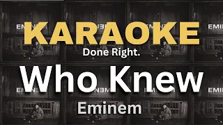 Who Knew - Eminem (Karaoke Done Right)