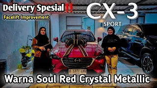 Delivery Again‼️ Mazda Cx-3 1.5L Sport Facelift Improvement | Warna Soul Red Crystal Metallic