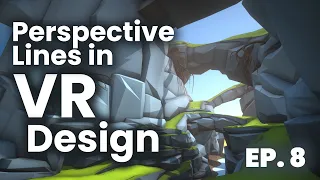 Working With Perspective Lines in VR Design // Becoming a VR Artist Ep. 8