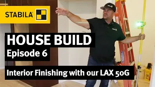 STABILA House build | Episode 6 | Interior Finishing with our LAX 50G - GREENBEAM