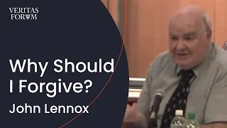 Why Should I Forgive? | John Lennox at Princeton