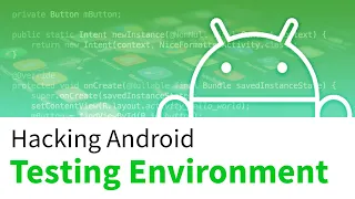Android Hacking and Penetration Testing - Setting up a Test Environment