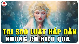 Tại Sao LUẬT HẤP DẪN Không Có Hiệu Quả Với Bạn? | BA Universe