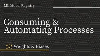 ML Model Registry Part 2: Consuming & Automating with Weights & Biases