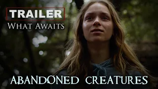 Abandoned Creatures:  Official Trailer -  What Awaits
