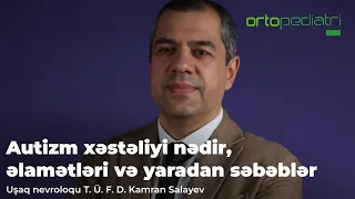 Autizm xəstəliyi nədir, əlamətləri və yaradan səbəblər