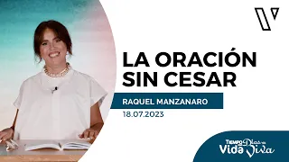 Tiempo Con Dios | 18 Julio 2023 | Raquel Manzanaro