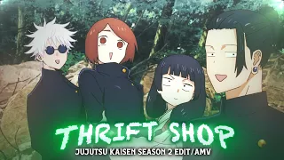 [4K] Jujutsu Kaisen Season 2「AMV/Edit」(Thrift Shop) | Quick!