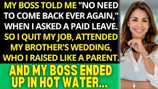 My boss denied when  I asked a leave. I quit and she ended up in hot water at my brother's wedding..