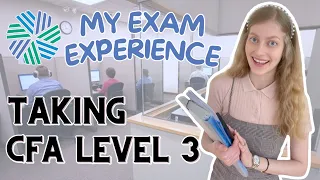 My CFA Level 3 Exam Experience