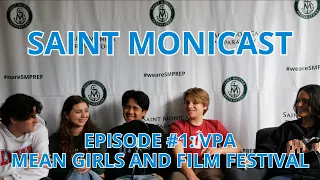 Saint Monicast: Episode 1 VPA - Mean Girls and Film Festival