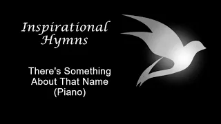 There's Something About That Name (Piano)