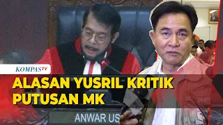 Yusril Bilang Putusan MK Mengandung Penyelundupan Hukum, Ini Alasannya