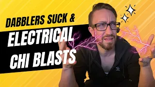 Unserious DABBLERS Suck, Electrical Chi Blasts, CBD in Dit Da Jow? | The Kung Fu Genius Podcast #86