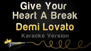 Demi Lovato - Give Your Heart A Break (Karaoke Version)